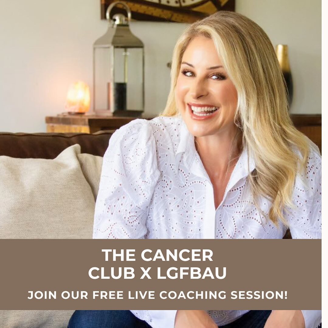 THE CANCER CLUB X LOOK GOOD FEEL BETTER AUSTRALIA - THIS FRIDAY!

From anywhere in Australia, if you&rsquo;ve had a cancer diagnosis you are so welcome to join us for a free, online coaching session this Friday! 

10.30am (AEST) - visit www.lgfb.org.