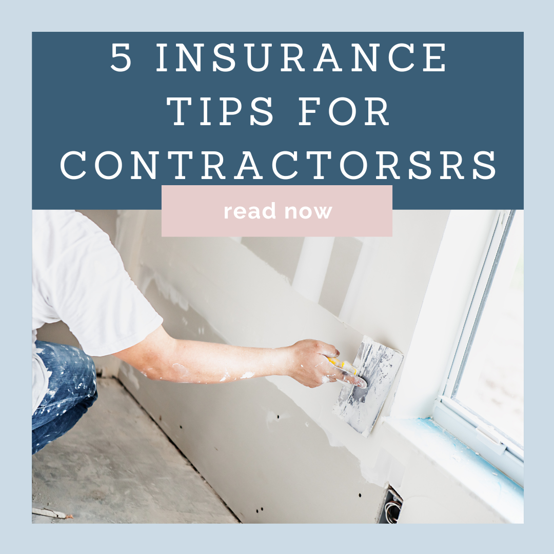 5 Insurance Tips Every Contractor Should Know