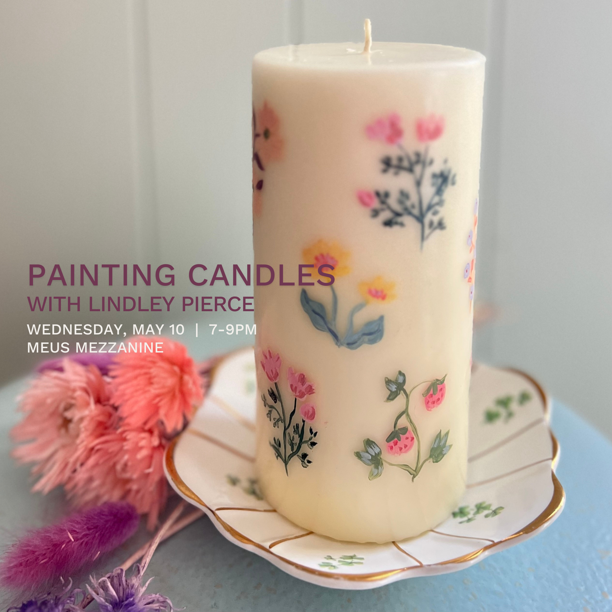 Painting Spring Candles with Lindley Pierce — SOMAPSO