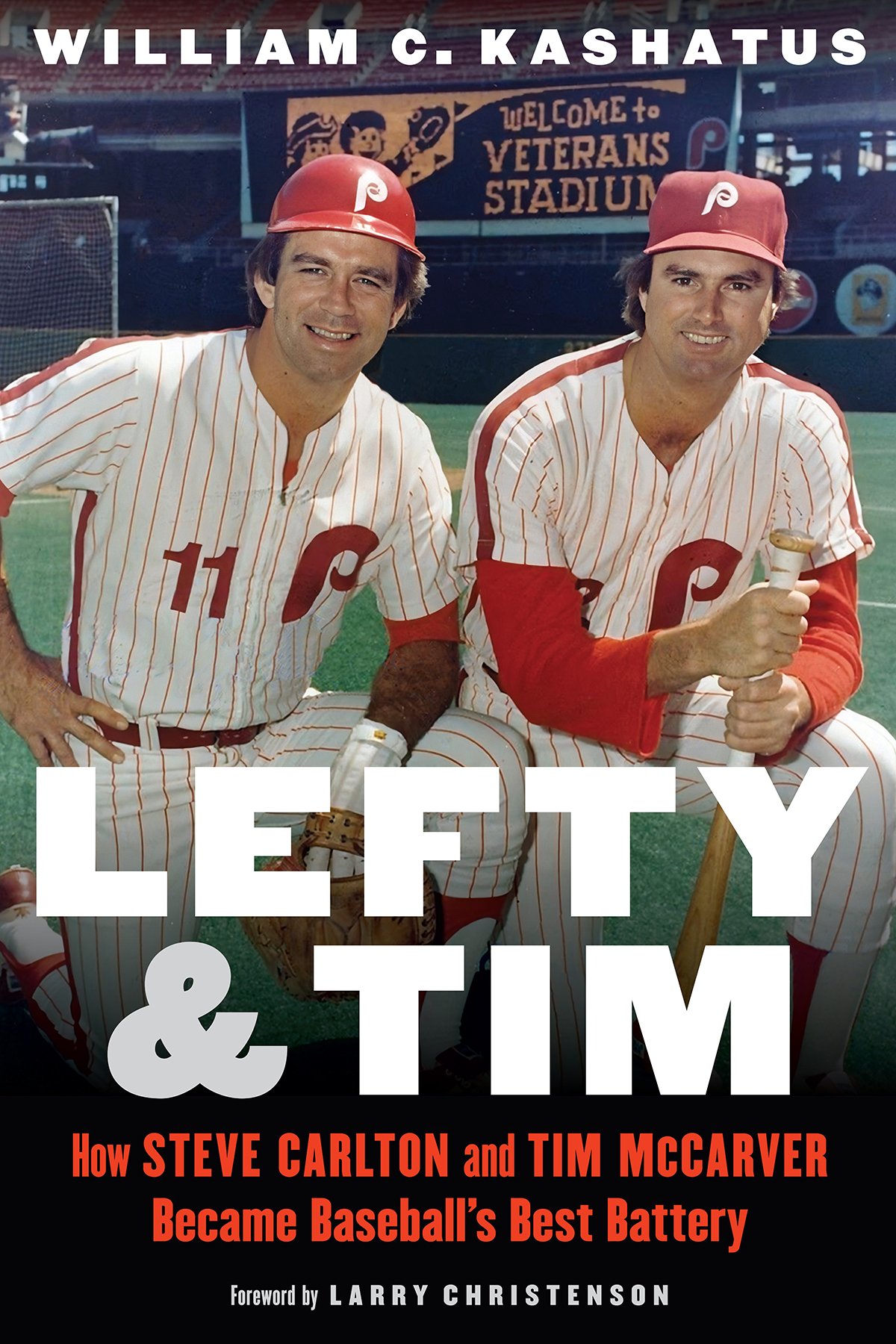 Lefty & Tim: How Steve Carlton and Tim McCarver Became Baseball's