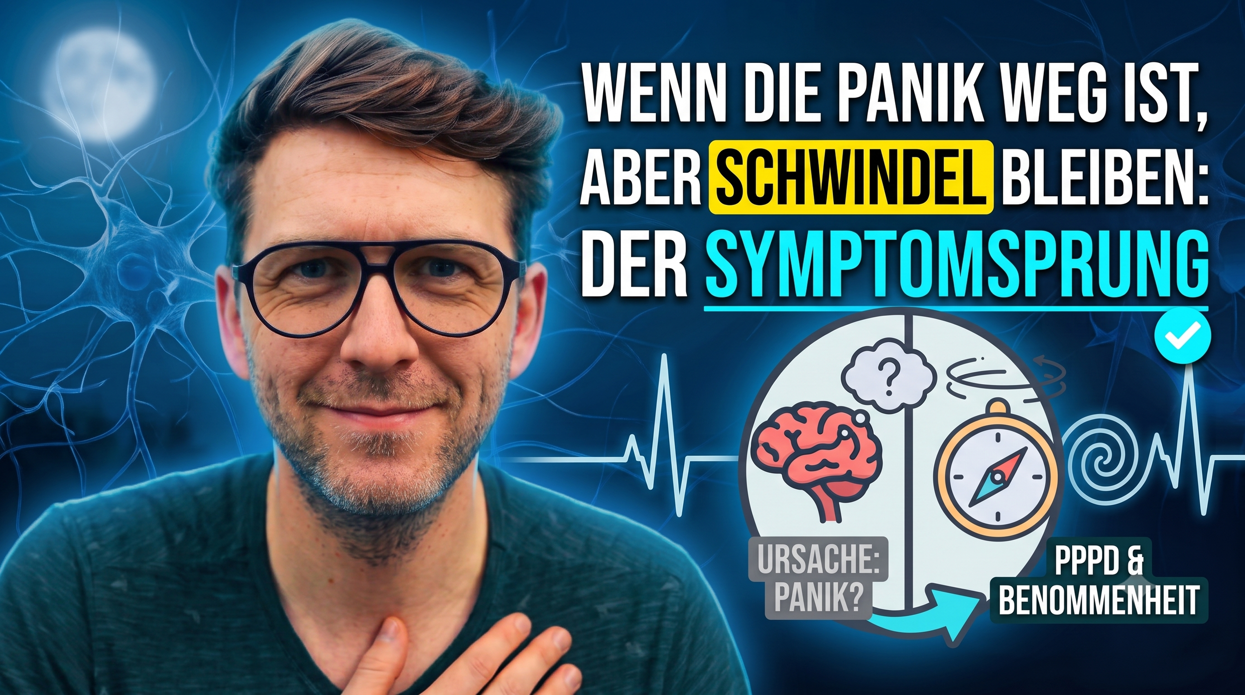 Wenn die Panik weg ist, aber Schwindel und Benommenheit bleiben: Der Symptomsprung erklärt