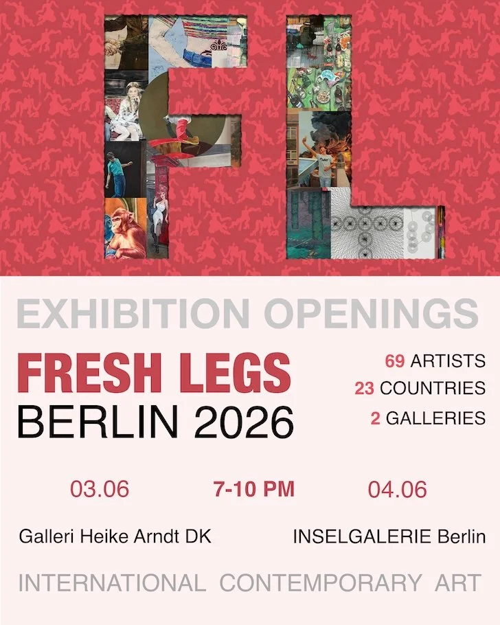 Fresh Legs Berlin 2026 unites international artists showcasing a variety of art fotms and works.