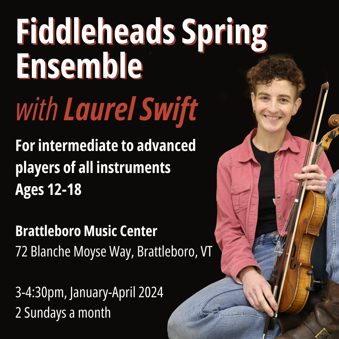 Fiddleheads Spring Ensemble with Laurel Swift β Vermont Folklife