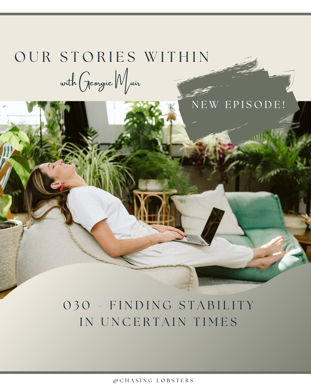 Episode 30: Finding Stability In Uncertain Times