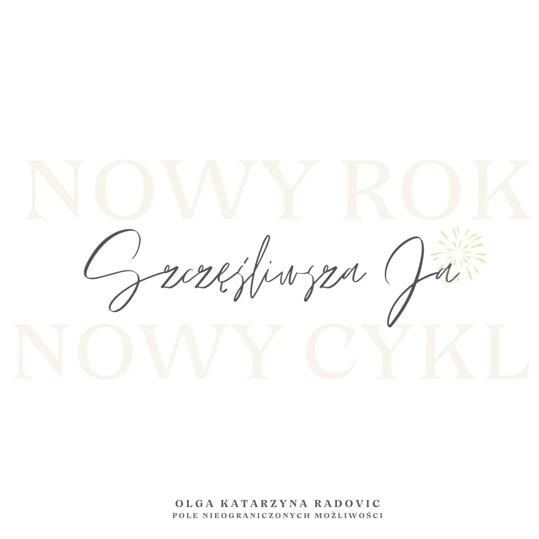 Cena promocyjna do 31.12🎇 Nowy rok, nowy cykl - szczęśliwsza Ja. Wejście w 2026, spotkanie 30.12 o 18:30 + zapis (płatność w €, pln)