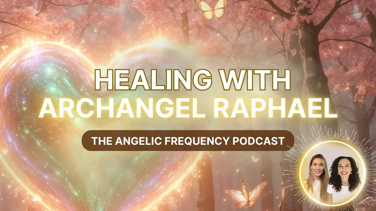 Ep. 34 - Archangel Raphael: Healing, Trust & Heart Expansion in Life’s Transitions