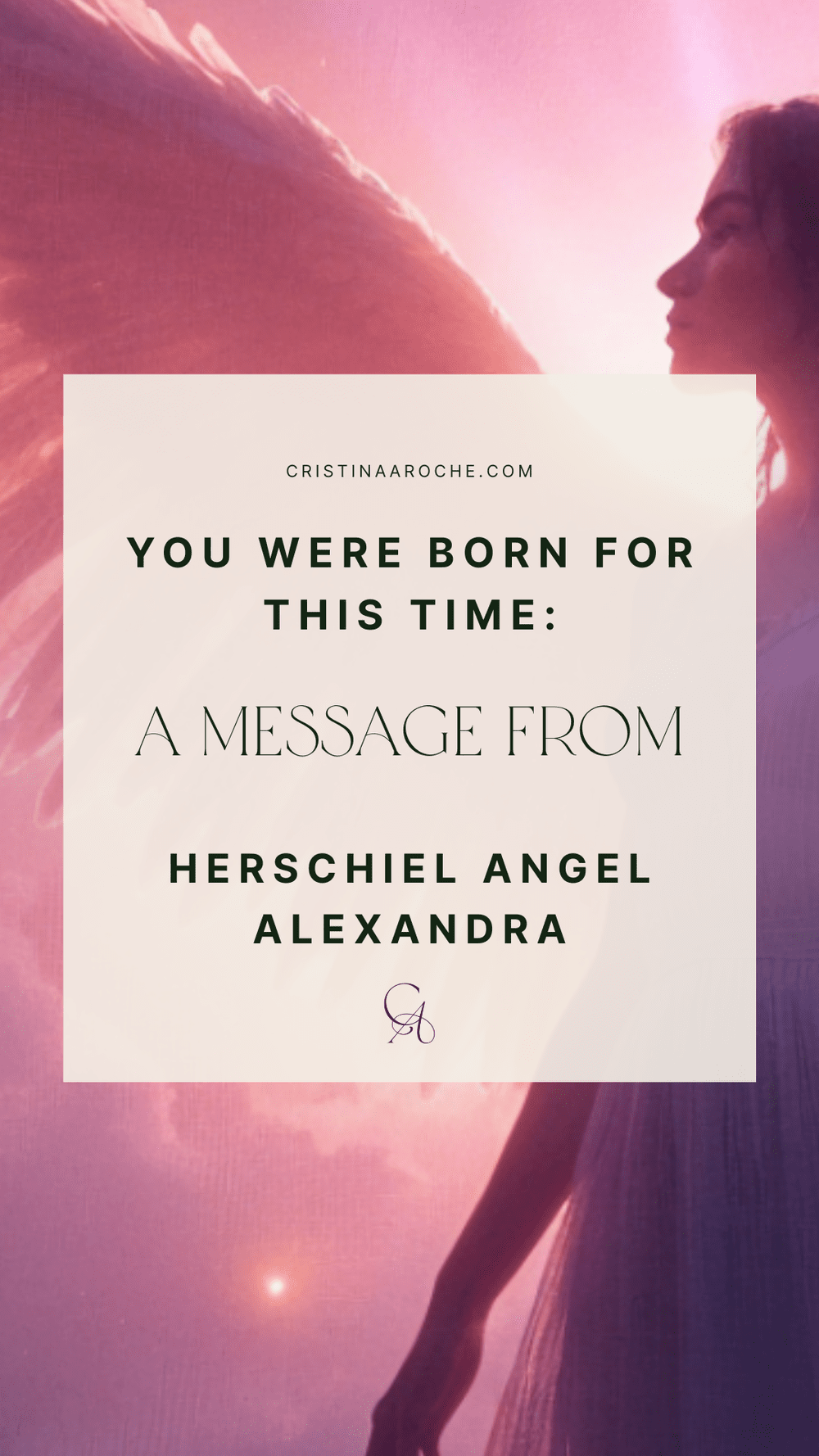 You Were Born for This Time: A Message from Herschiel Angel Alexandra ...