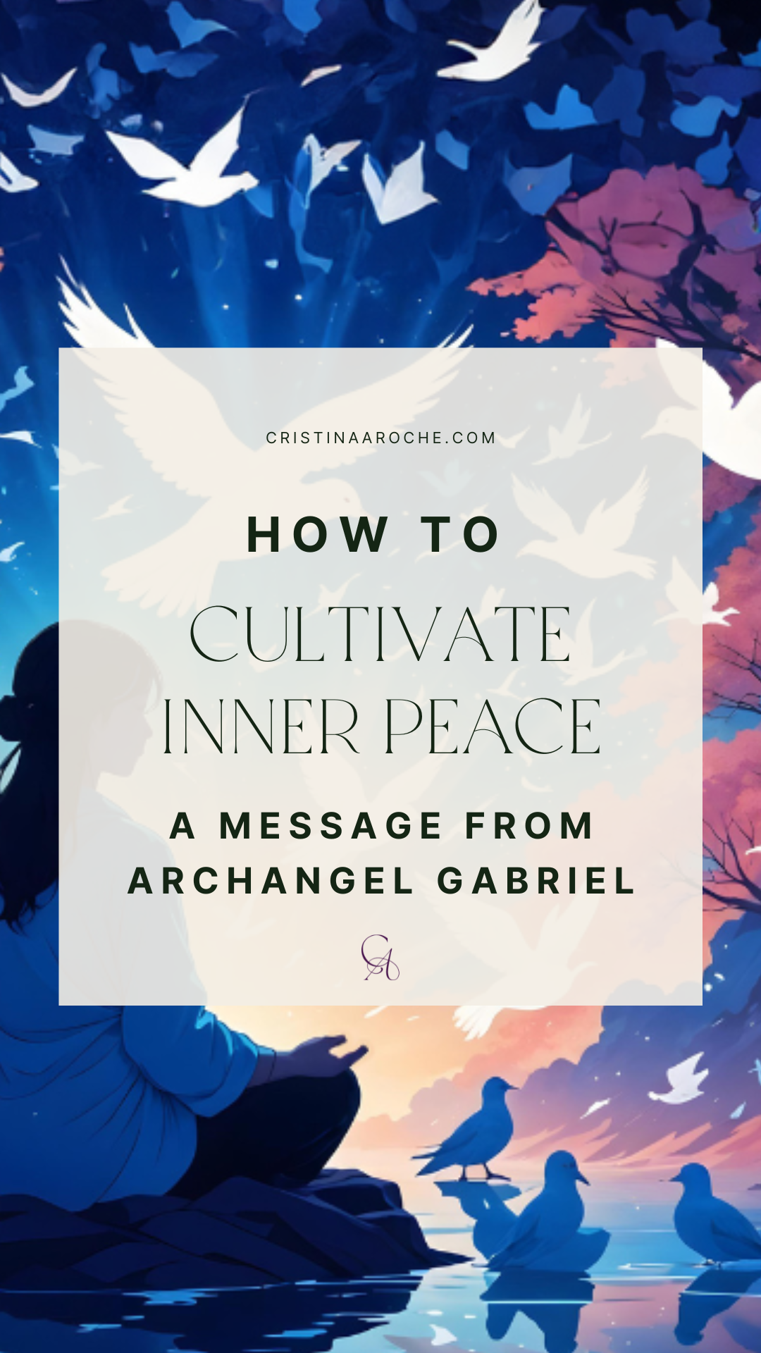 Gabriel's Message A Message from Archangel Gabriel — Cristina Aroche