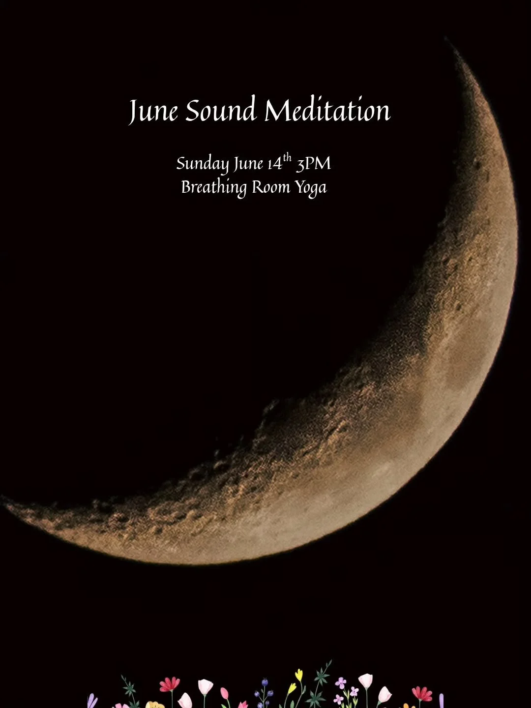 Super New Moon Sound Meditation 
Sunday June 14th  3 PM
Breathing Room Yoga 
Join us for a Super New Moon Sound Meditation.  This new moon in the air sign Gemini is brighter and closer to earth making it a Super New Moon. 
Intention setting is the fo