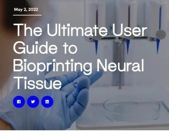 Bioprinting%2525252BNeural%2525252BTissue%252525252C%2525252Bthe%2525252BUltimate%2525252BUser%2525252BGuide.jpg