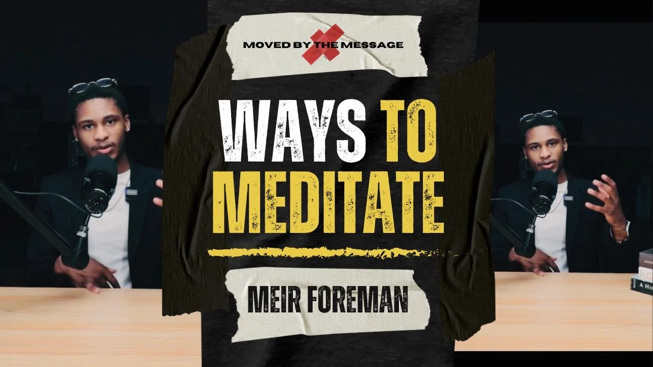 Different Ways To Meditate | Meir Foreman