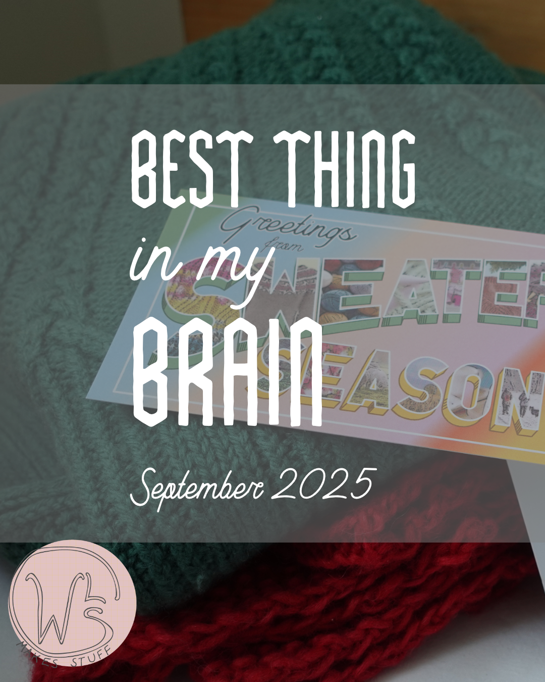 The Best Things in my Brain, September 2025