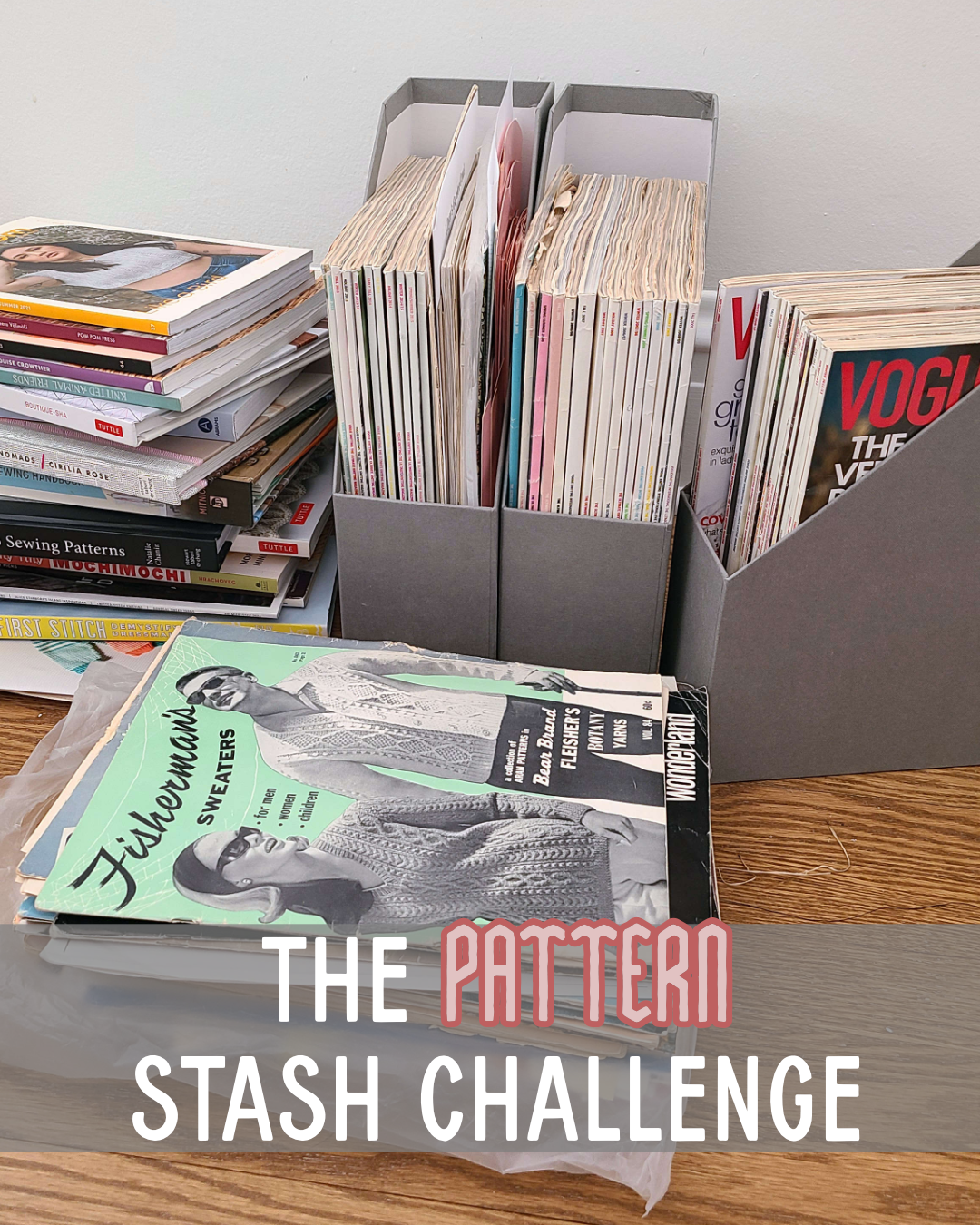 The Pattern Stash Challenge: Intro and Guidelines