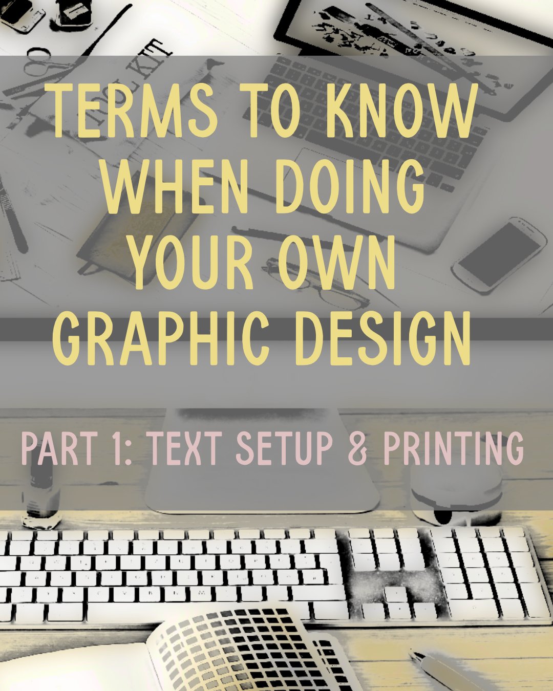 If you run a small craft business, you're probably doing a lot, if not all, of your own graphic design. But if you&rsquo;re learning as you go and looking for help on the internet, you&rsquo;re probably running into tutorials that are aimed at more e