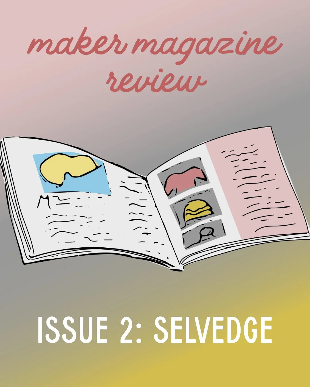 In today's Blog of Making Stuff, the second edition of Maker Magazine Review focuses on 𝘚𝘦𝘭𝘷𝘦𝘥𝘨𝘦. This magazine would be perfect for makers who want to explore the textile and fiber industry and its cultural context beyond big brands and pres