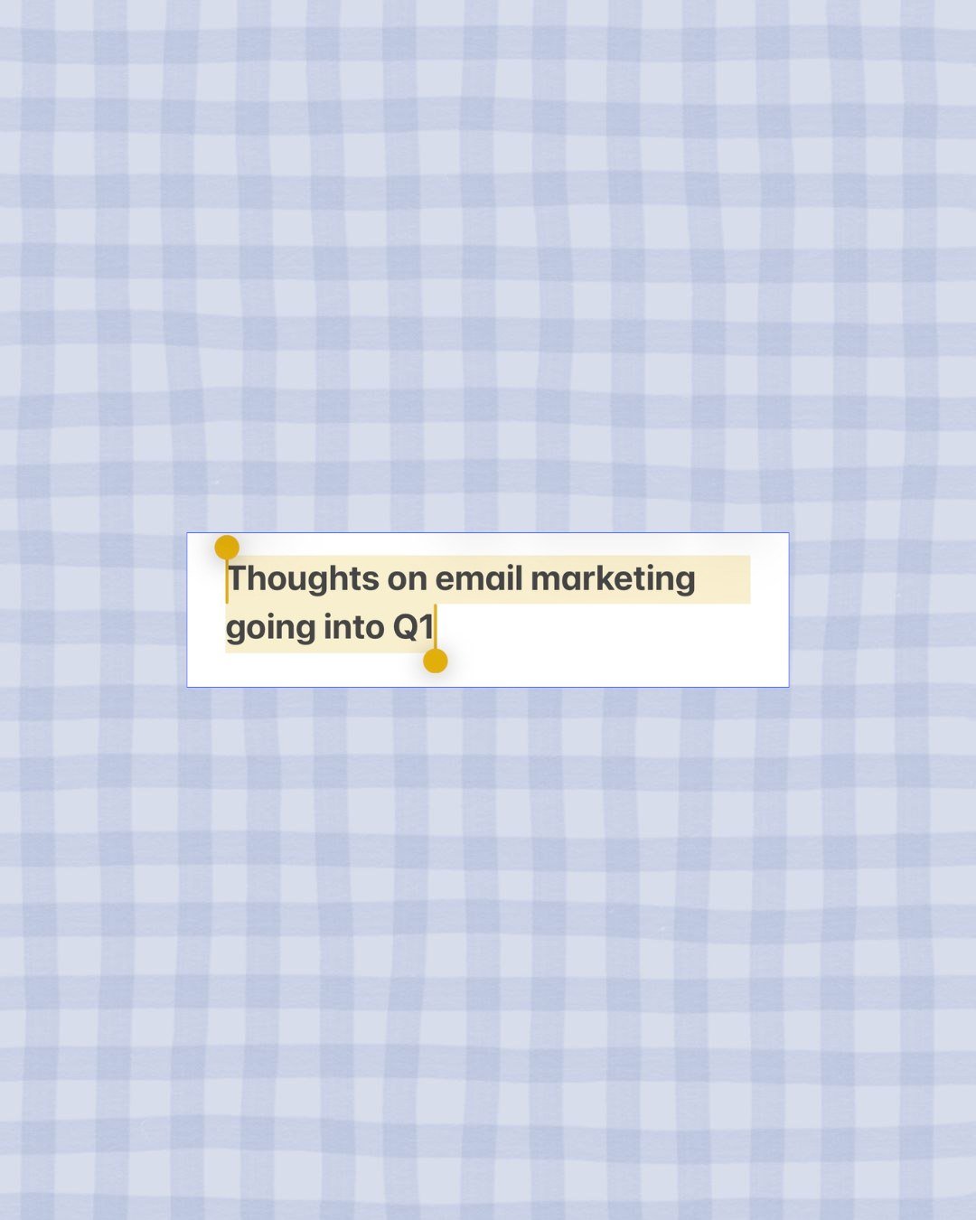Thoughts on email marketing going into Q1