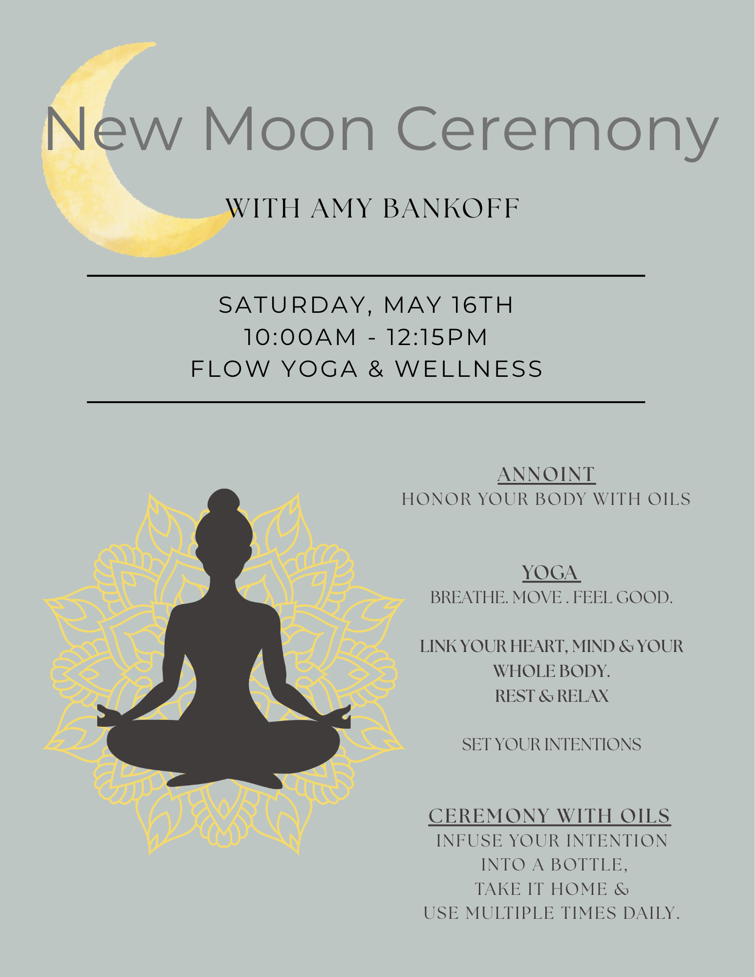 New Moon Flow with Amy- with OPTIONAL Special New Moon Ceremony with Essential Oil Anointment (starts 30 minutes before and goes 30 minutes after the regular class)