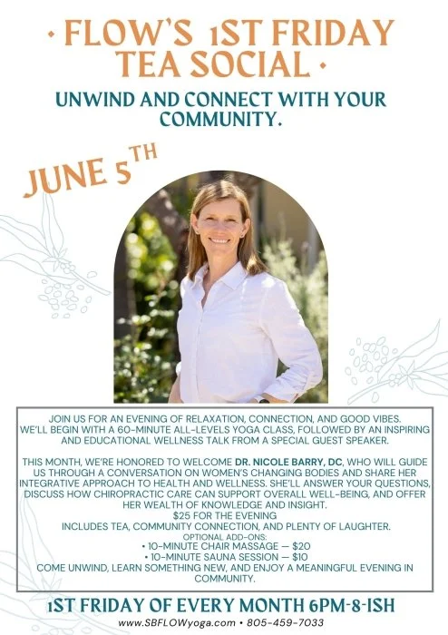 Flow's 1st Friday Yoga & Tea Social- Special Guest,  Nicole Barry, DC