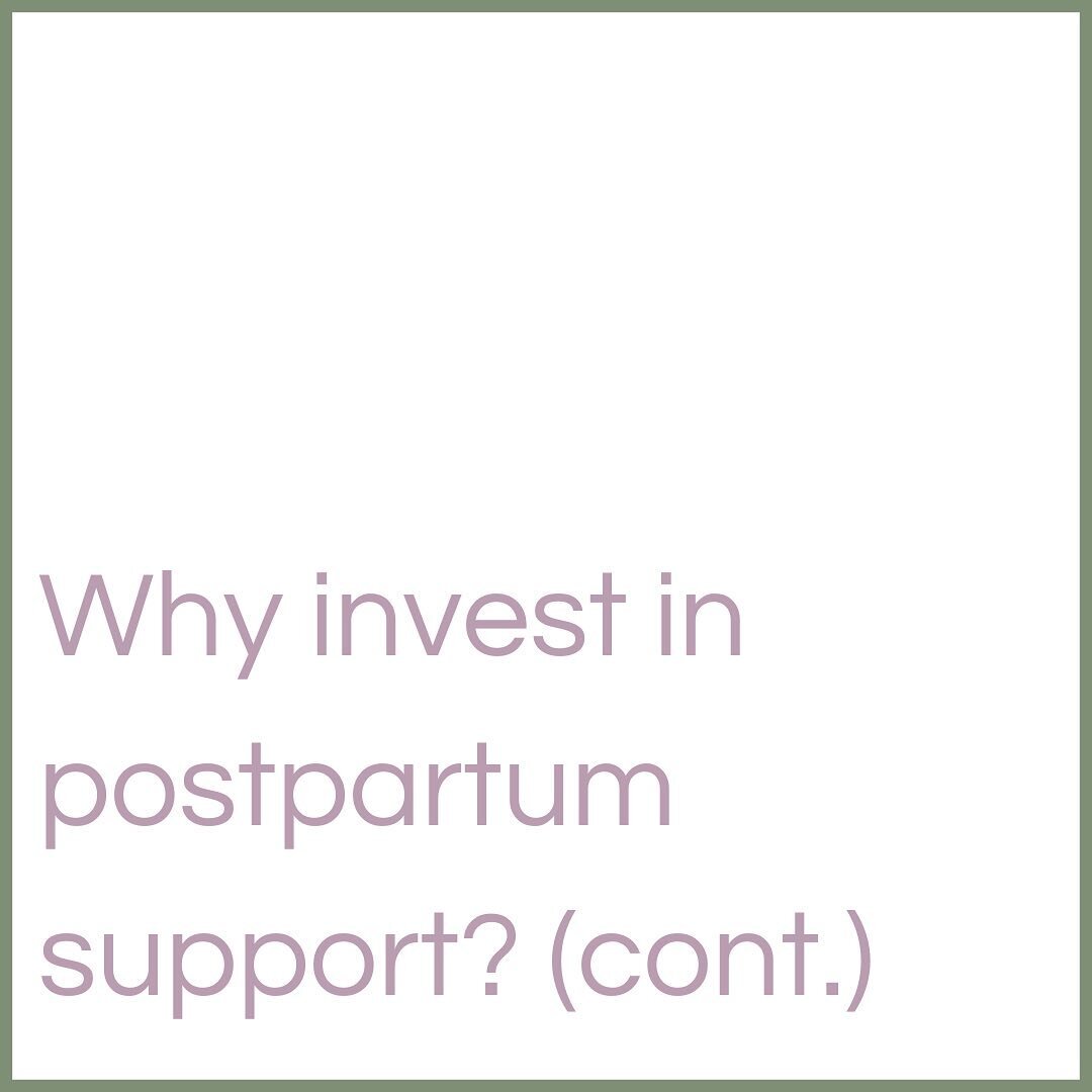 Part 2 of my back-to-basics post on why investing in postpartum support is not such a bad idea 🤷&zwj;♀️.