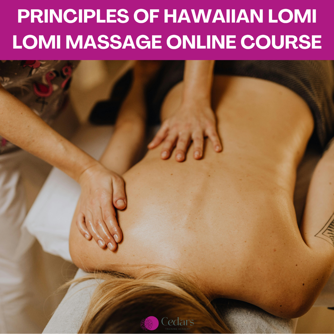 Principles of Hawaiian Lomi Lomi Massage Online Course