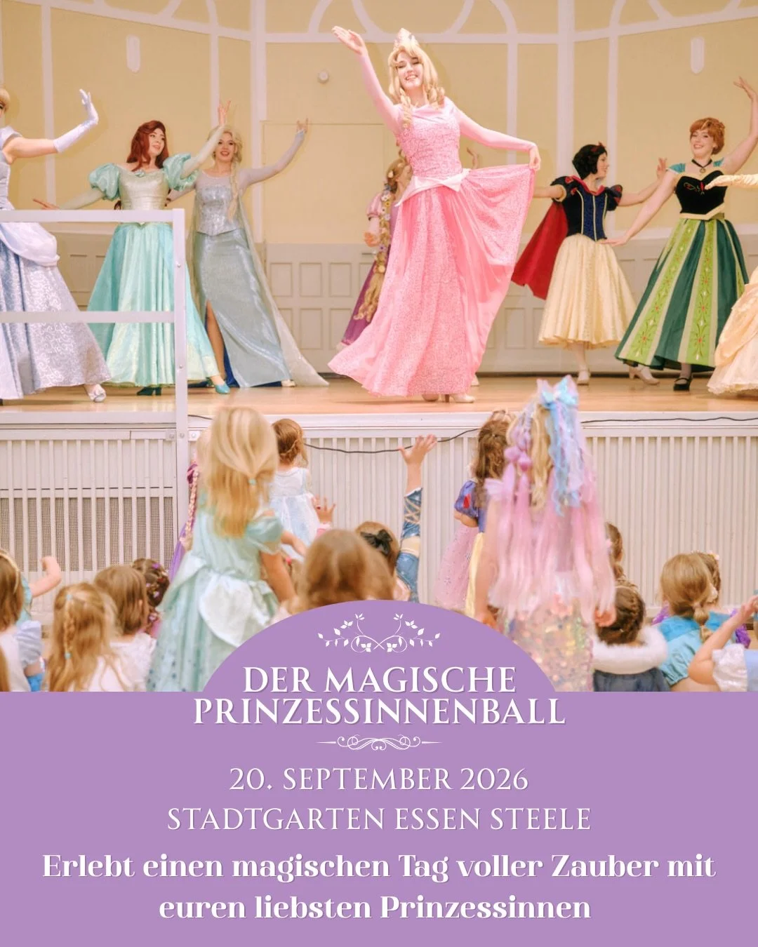 👑 PRINZESSINNENBALL 2026 👑

H&ouml;rt, h&ouml;rt!
Es ist endlich wieder so weit! Der magische Prinzessinnenball kehrt zur&uuml;ck- und das bereits zum f&uuml;nften Mal infolge! 😍

Trefft acht eurer liebsten Prinzessinnen in einer traumhaften Baroc
