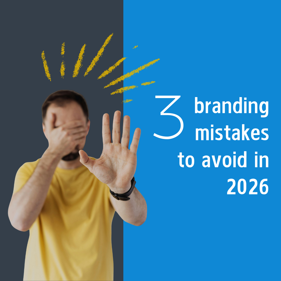 3 branding mistakes you should avoid in 2026