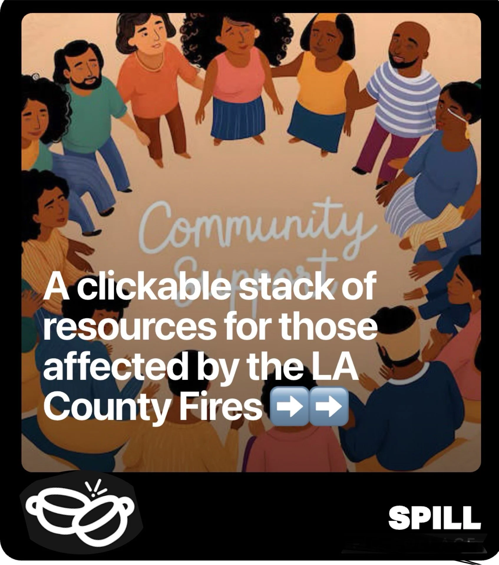 Timely Finds on SPILL: Comprehensive Range of Resources For Those Affected By The LA County Fires