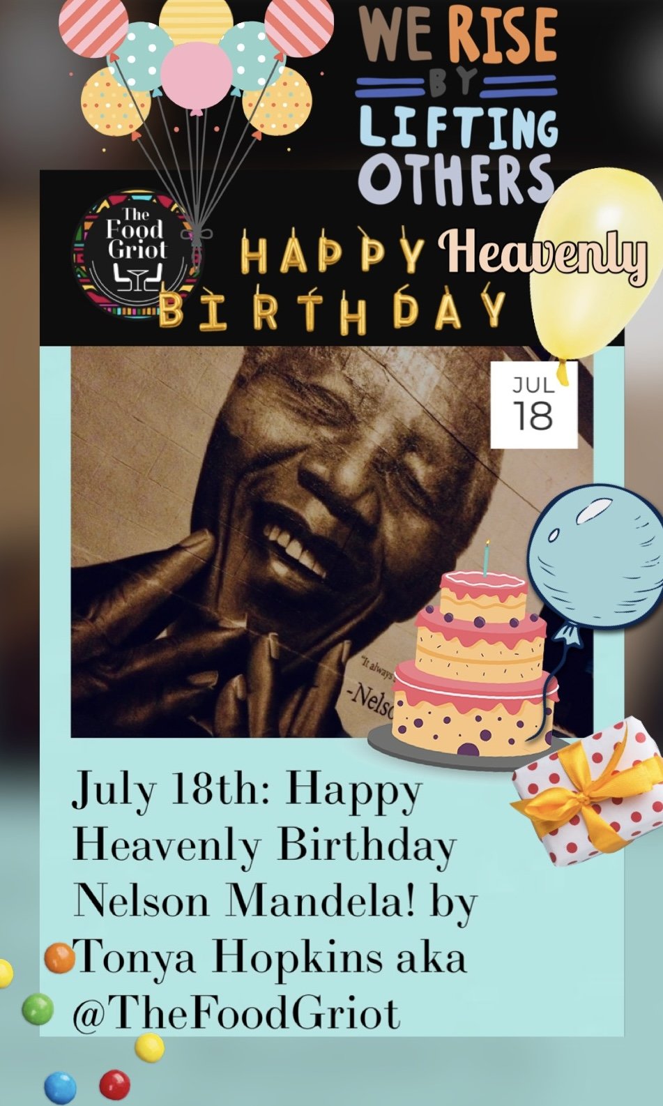 July 18th Double Feature: Remembering Nelson Mandela &amp; Celebrating A Fave Fab Foodie &amp; Fella Cancerian Culinarian... by Tonya Hopkins aka @TheFoodGriot