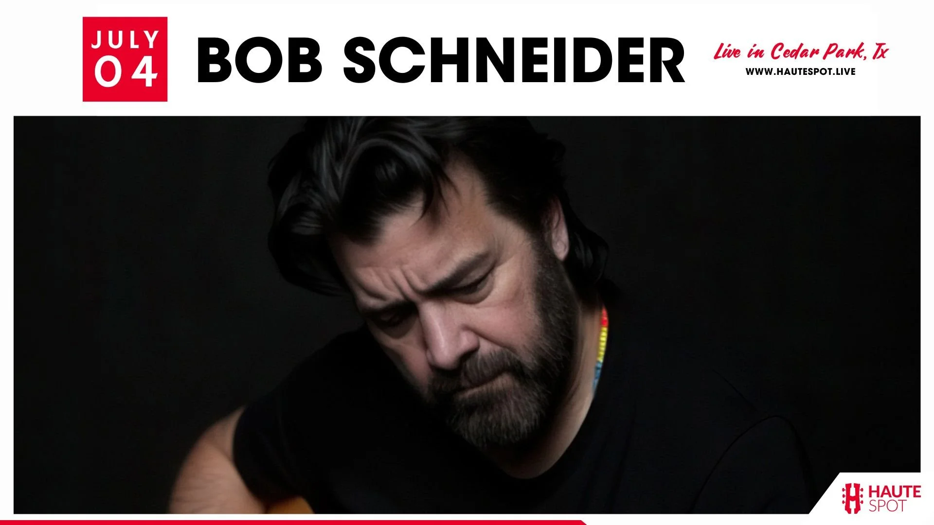 Bob Schneider at Haute Spot graphic