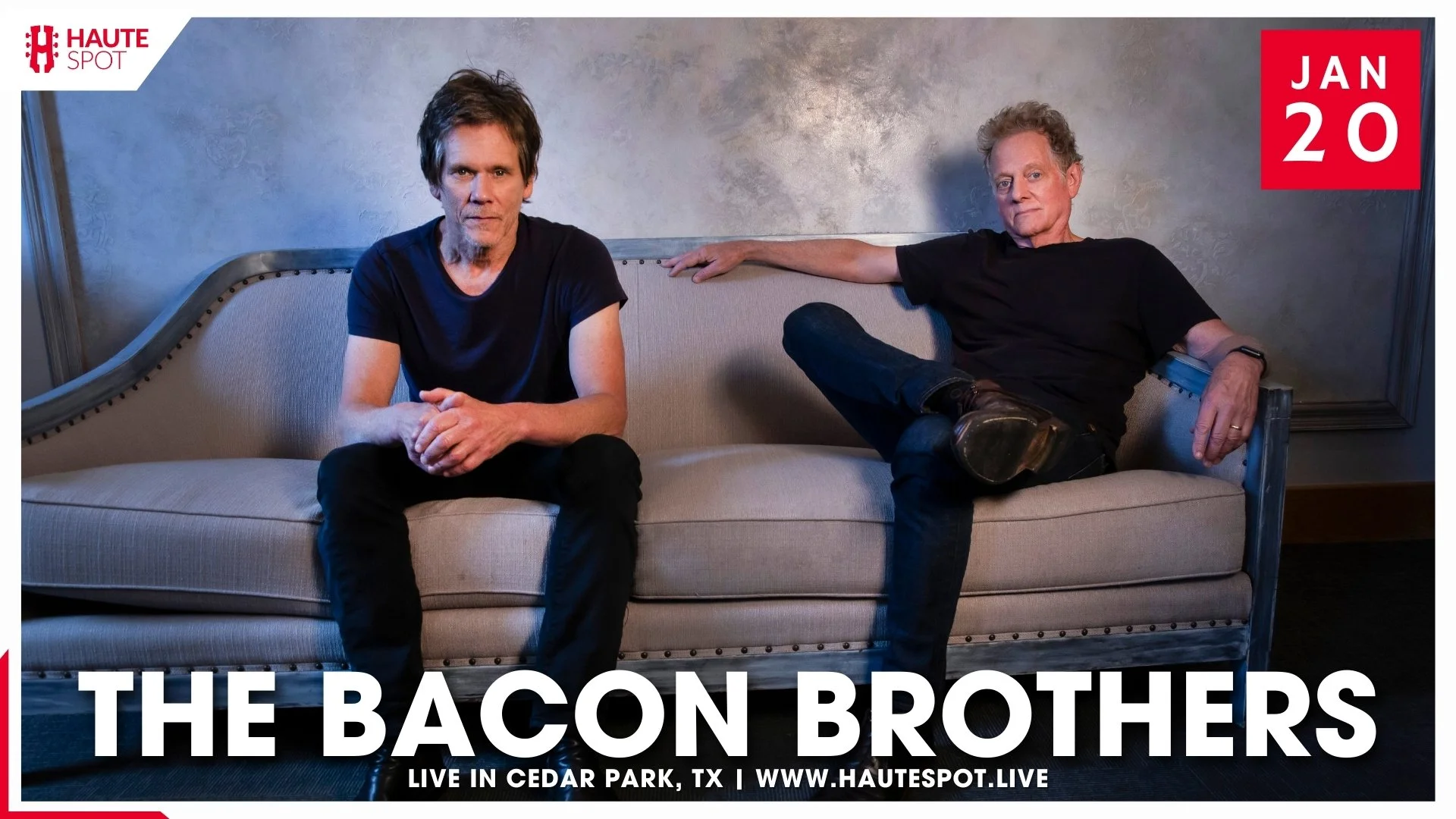 The Bacon Brothers Live in Cedar Park 1.20.24 — Haute Spot