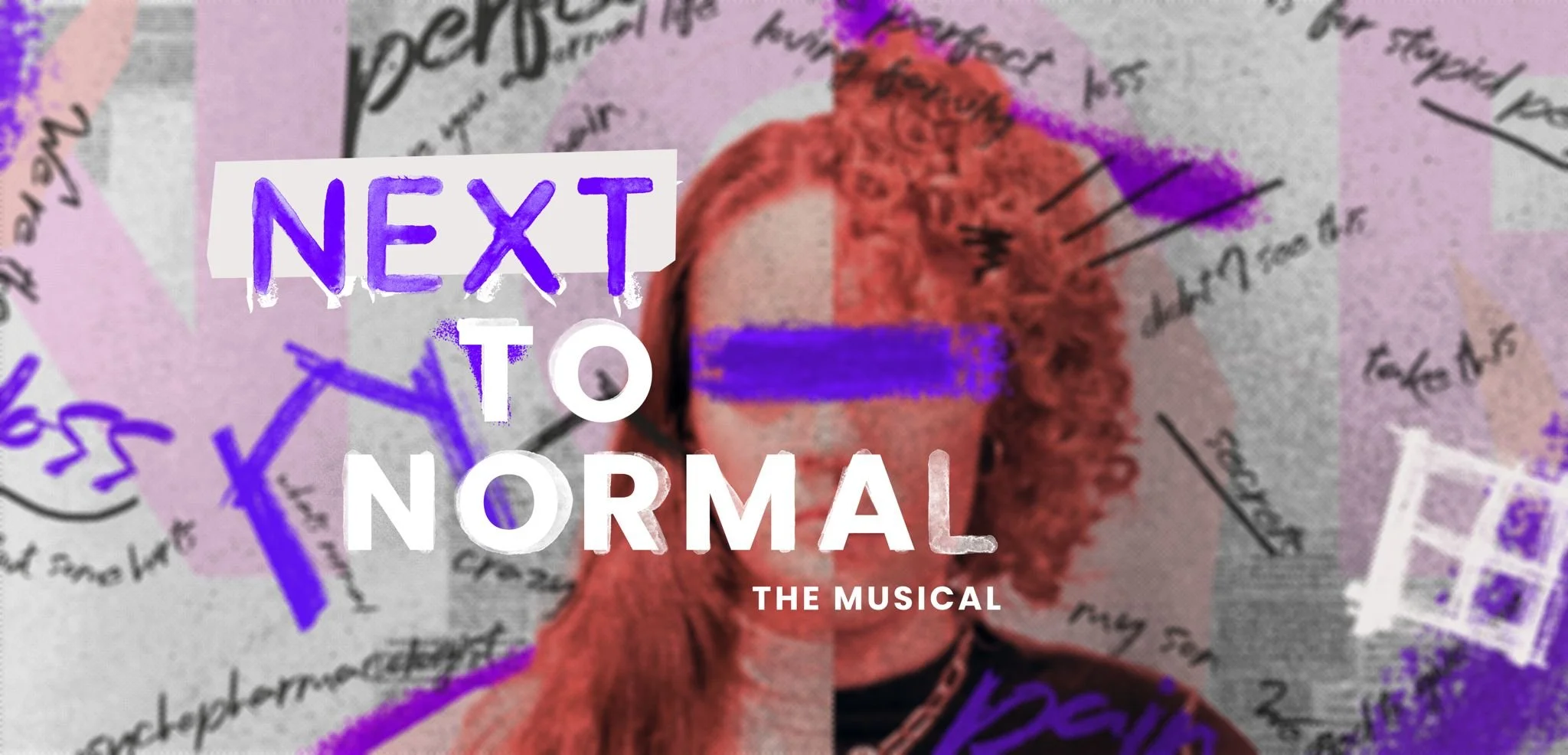 The image is a promotional poster for the musical 'Next to Normal.' It features a blurred, stylized illustration of a person with red curly hair, with handwritten notes and annotations around them, and bold text in purple and white that reads 'Next to Normal: The Musical'.