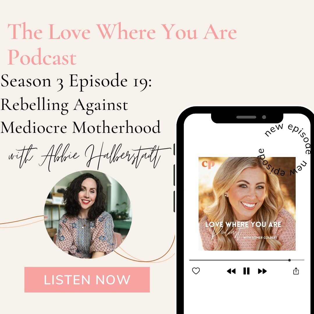 There is a false narrative in our culture is that motherhood is something which gets in our way, takes us away from living our life and as Christian moms, it's time to rebel against this narrative!

This week on Love Where You Are I spoke with author