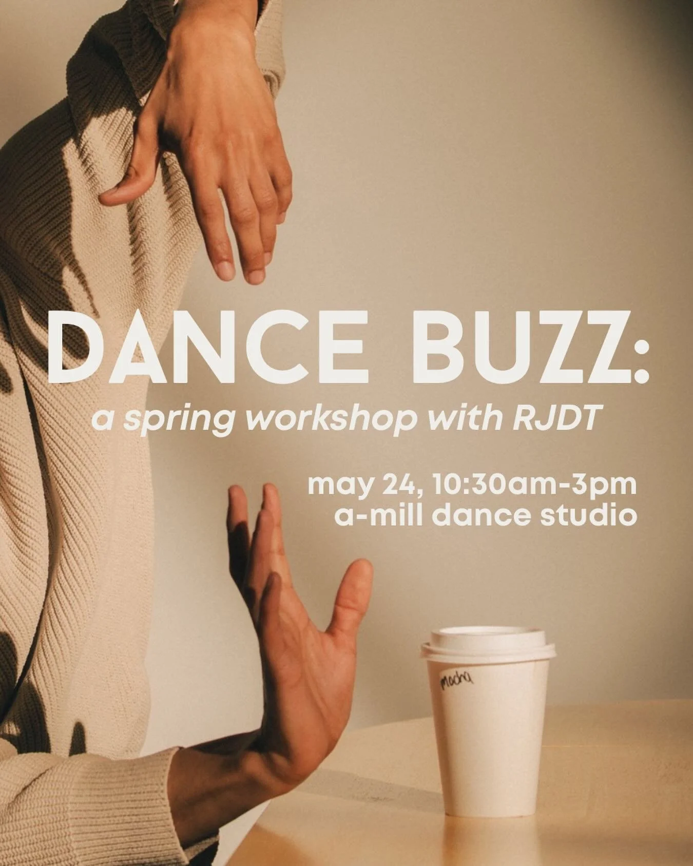 Something is buzzing this spring ☕️🐝

Join RJDT on May 24th for DANCE BUZZ: a one-day intensive workshop fueled by coffee (or tea, if you so choose). 

We will begin the day with coffee + conversation, then move into technique + rep, followed by an 