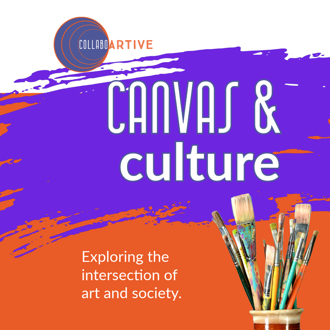 Poster titled 'Canvas & Culture' showing a purple and orange background with a paintbrush holder containing various paintbrushes and a logo with circles and the words 'Collaboration style'.