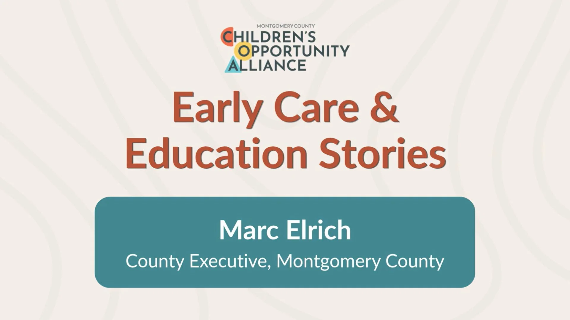 MoCo Early Care and Education Stories: County Executive Elrich