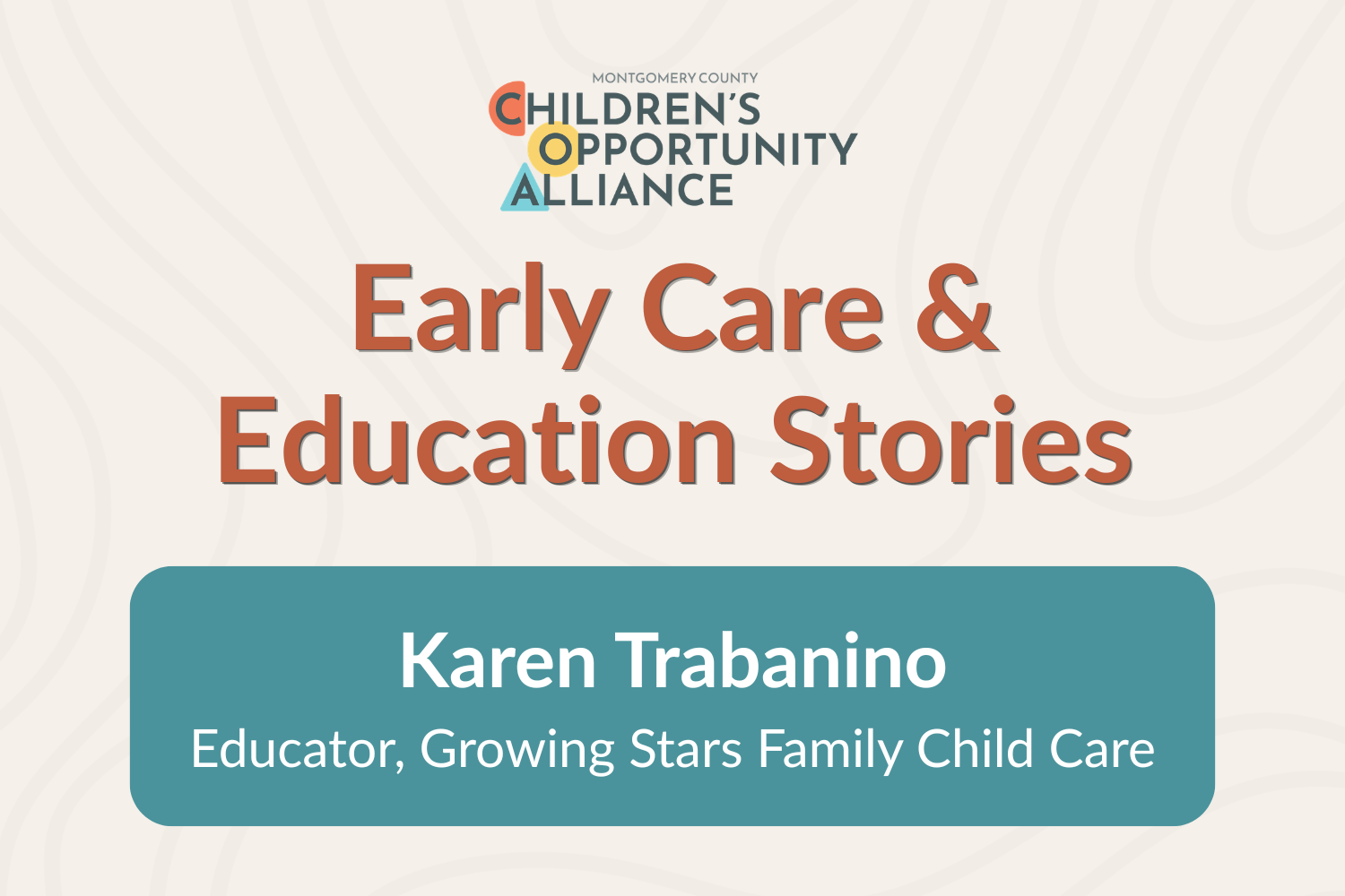 MoCo Early Care &amp; Education Stories: Karen Trabanino