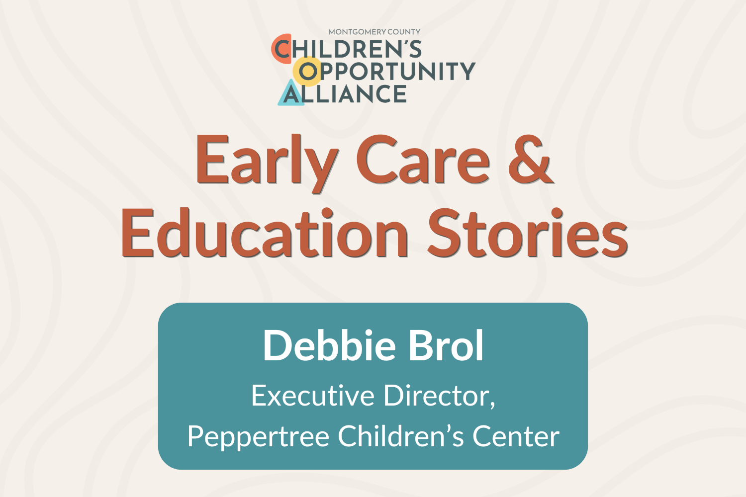 MoCo Early Care and Education Stories: Debbie Brol