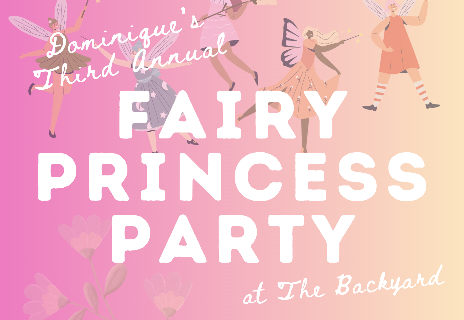 Third Annual Fairy Princess Party at The Backyard