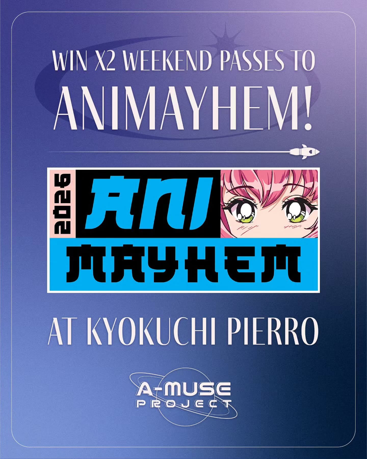 Win a weekend pass to AniMayhem 2026! 💫 

A-MUSE are giving away one weekend pass to two lucky winners who attend next Saturday&rsquo;s Kyokuchi Pierro! All attendees will go into the draw and A-MUSE will announce the winners at the live.

AniMayhem