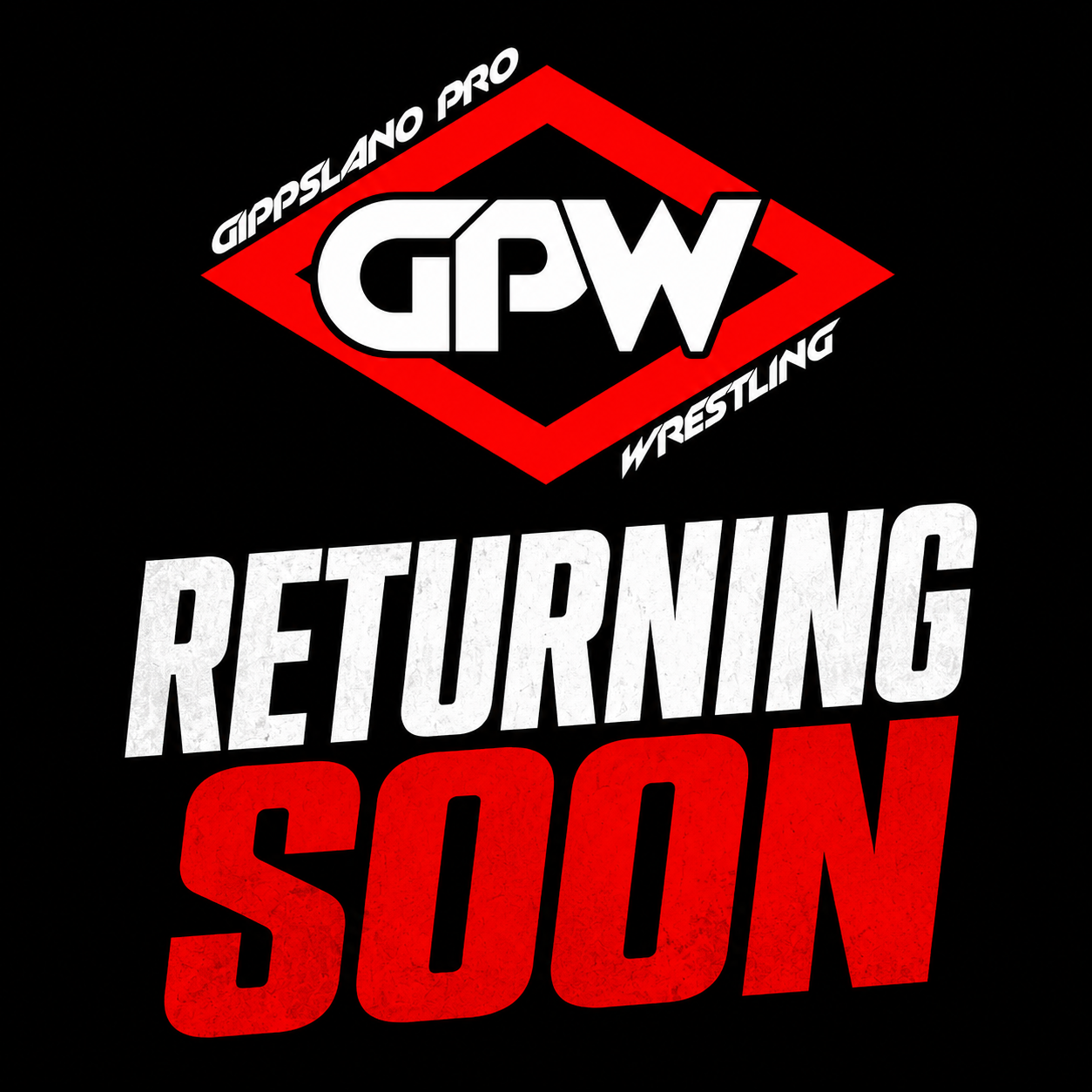Gippisano Pro Wrestling logo with the text 'Returning Soon' in large white and red letters.