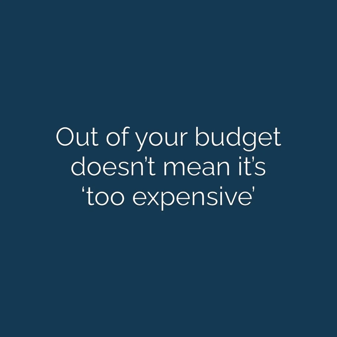 It just means it&rsquo;s out of your budget. 

Everyone&rsquo;s budget is different as are everyone&rsquo;s  priorities.

But as with everything in life, you get what you pay for 💵.

Fact: You will not secure the services of talented, experienced, i
