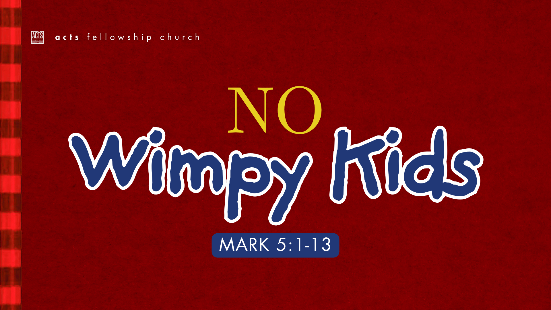 No Wimpy Kids