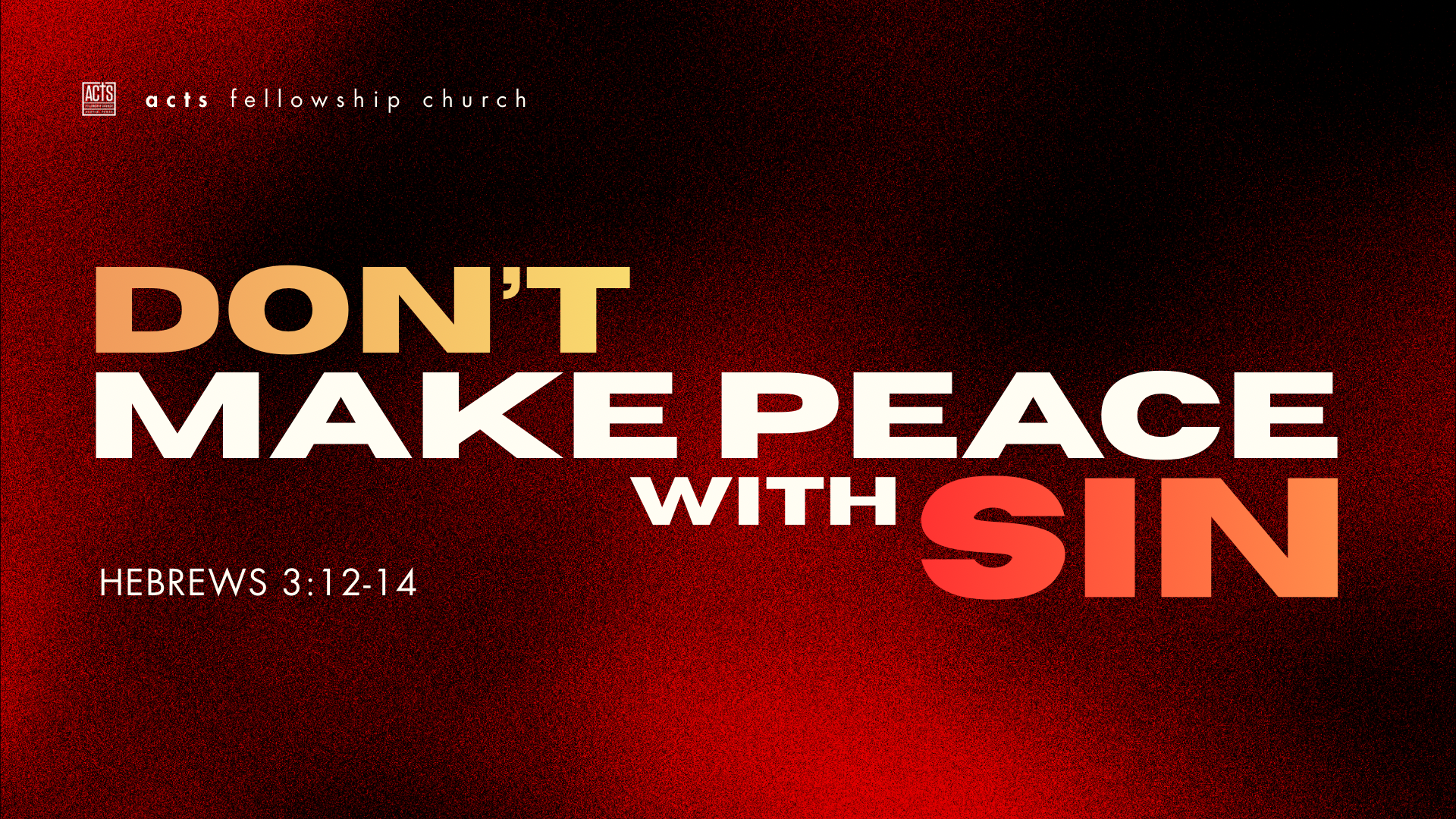 Don’t Make Peace With Sin