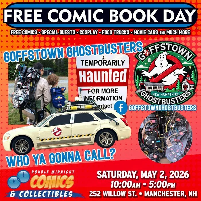 Who ya gonna call? The Goffstown Ghostbusters; your local branch of the New England Ghostbusters, here for all your paranormal elimination needs!

Free Comic Book Day is back! Join us on Saturday, May 2nd to celebrate.

We&rsquo;re taking over The Fa
