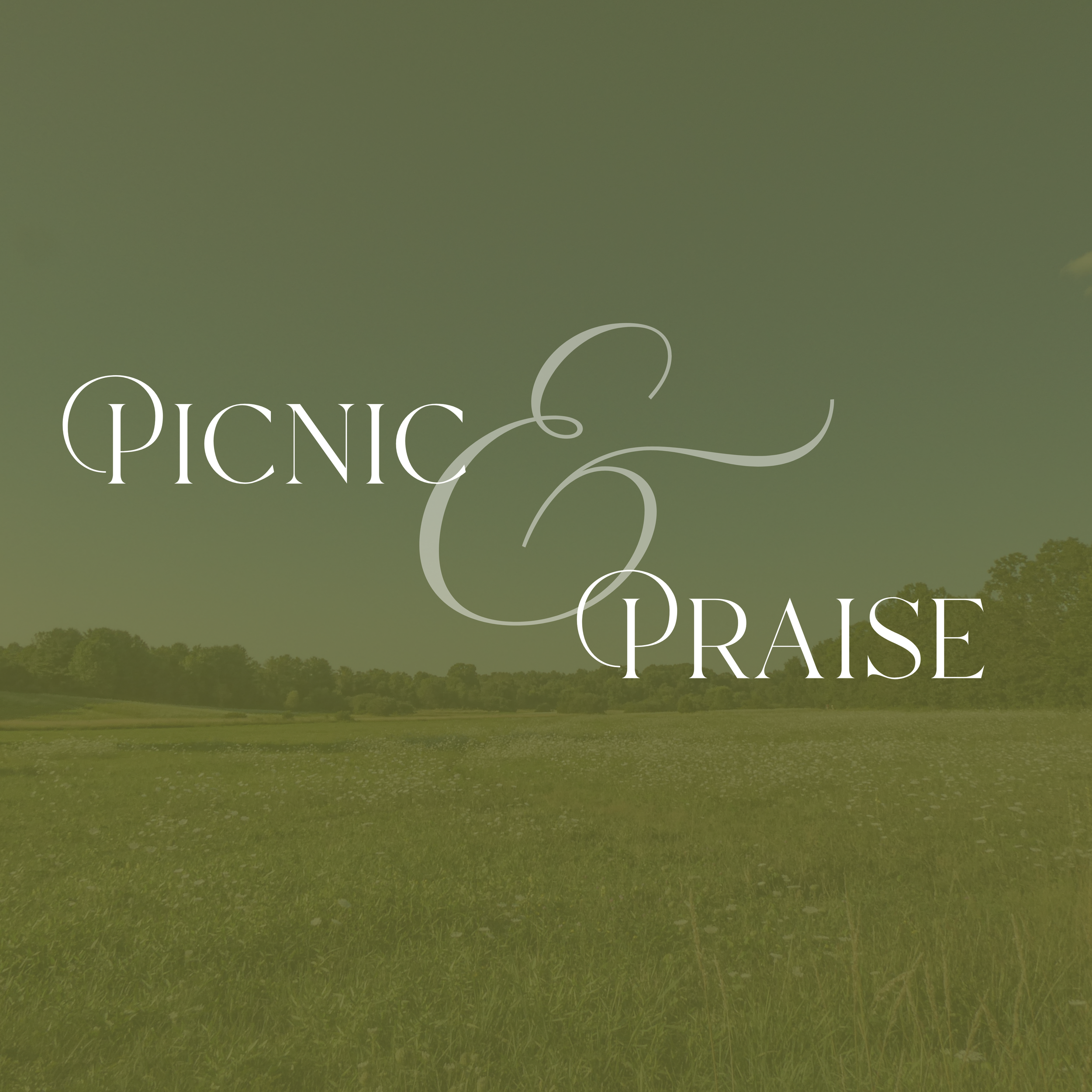 Picnic &amp; Praise ‘26