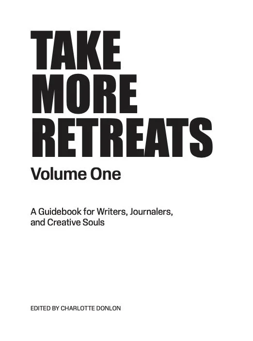 Book: Take More Retreats Volume One Anthology (Price Includes Sales Tax & Shipping)