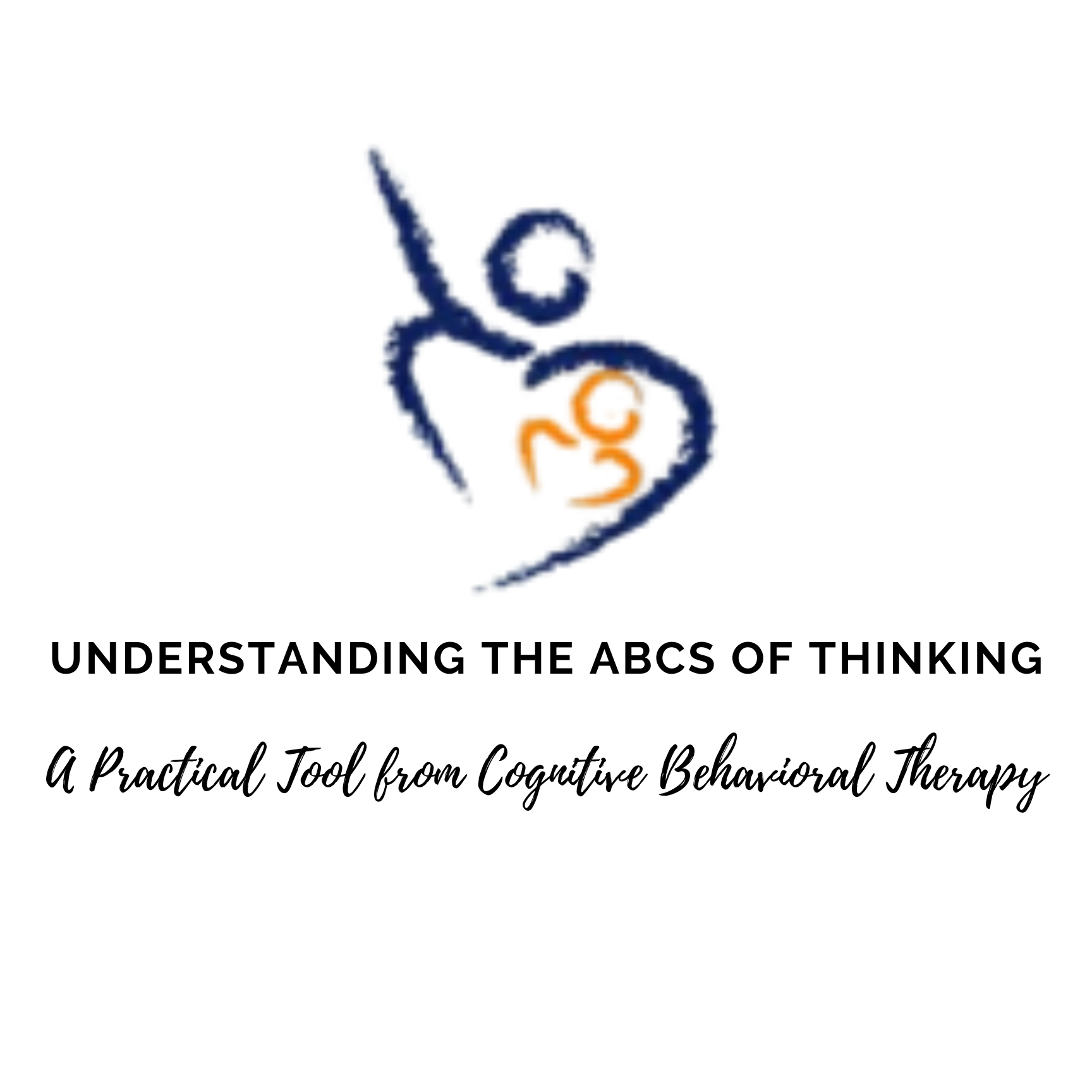Understanding the ABCs of Thinking: A Practical Tool from Cognitive Behavioral Therapy
