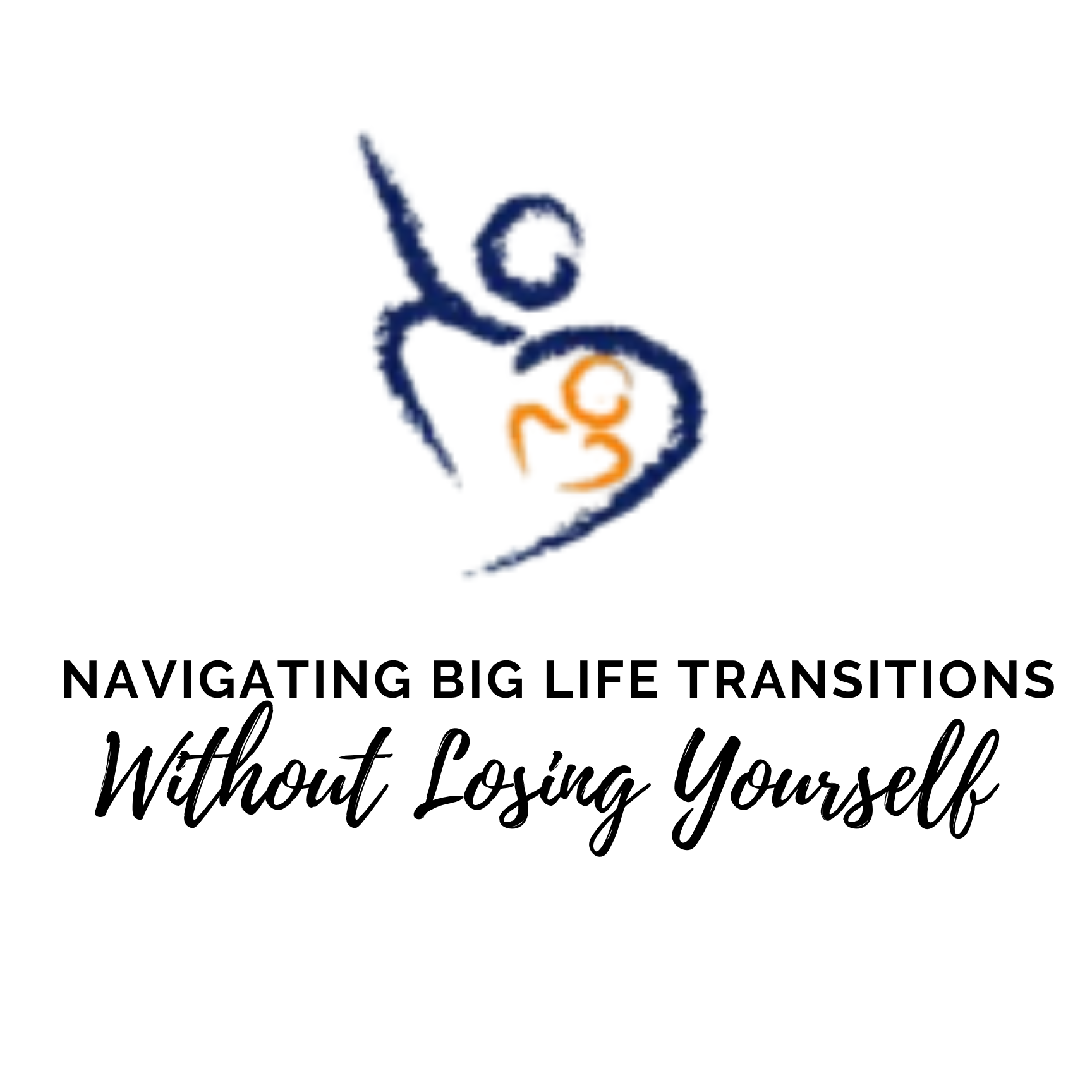 Navigating Big Life Transitions Without Losing Yourself&nbsp;