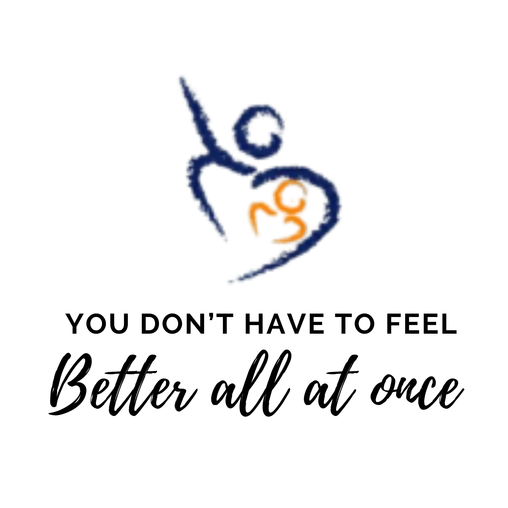 You Don't Have to Feel Better All at Once