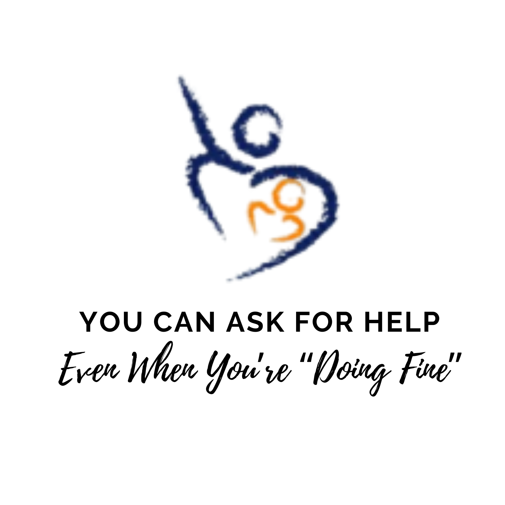 You Can Ask for Help Even When You’re “Doing Fine”&nbsp;